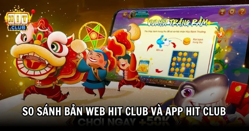 Bản web và app của HIT CLUB đều có những điểm ấn tượng